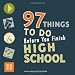 97 Things to Do Before You Finish High School