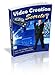 "Video Creation Secrets" - Take Advantage of the Video Boom!