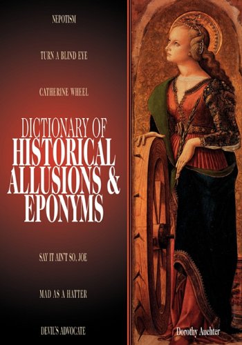 dictionary of historical allusions and eponyms
