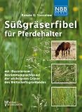 Produkt-Bild: S&uuml;&szlig;gr&auml;serfibel f&uuml;r Pferdehalter