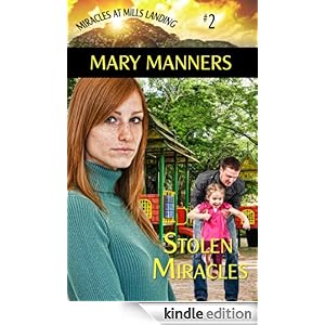 Stolen Miracles (Miracles at Mills Landing) Mary Manners