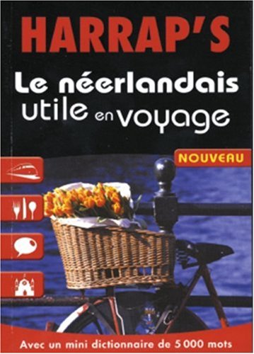 City Travel Guides Discounted  Livres : Le Néerlandais utile en voyage