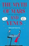 The Myth of Mars and Venus: Do Men and Women Really Speak Different Languages?