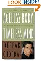 Ageless Body, Timeless Mind: The Quantum Alternative to Growing Old