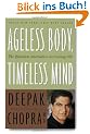 Ageless Body, Timeless Mind: The Quantum Alternative to Growing Old