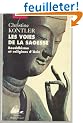 Les Voies de la sagesse. Bouddhisme et religions d'Asie