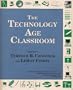 The Technology Age Classroom