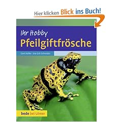 Ihr Hobby - Pfeilgiftfr�sche