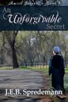 An Unforgivable Secret (Amish Secrets...