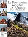 Patrimoine mondial de l'unesco : Votre guide complet vers les destinations les plus extraordinaires