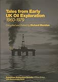 Tales from early UK oil exploration 1960-1979