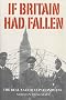 If Britain Had Fallen: The Real Nazi Occupation Plans