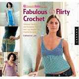 SweaterBabe.com's Fabulous and Flirty Crochet: Gorgeous Sweater and Accessory Patterns from Los Angeles' Top  Crochet Designer (Quarry Book)