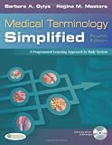 Medical Terminology Simplified: A Programmed Learning Approach by Body Systems (Text & Audio CD)