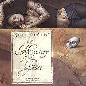 The Mystery of Grace | [Charles de Lint]
