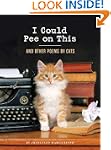I Could Pee on This: and other Poems...