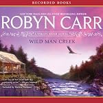 Wild Man Creek: A Virgin River Novel | Robyn Carr