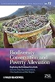 Biodiversity conservation and poverty alleviation : exploring the evidence for a link