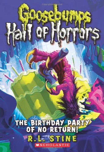 Goosebumps Hall of Horrors #6: The Birthday Party of No Return