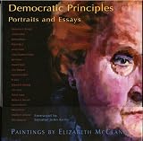 Democratic Principles: Portraits and Essays Elizabeth McClancy