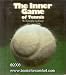 The Inner Game of Tennis