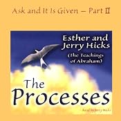 The Processes: Ask and It Is Given, Volume 2 | [Esther Hicks, Jerry Hicks]