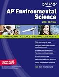 Kaplan AP Environmental Science 2007 Edition (Kaplan Ap Enviromental Science)