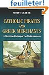 Catholic Pirates and Greek Merchants:...