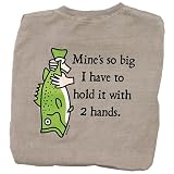 Mine's So Big I Have To Hold It With 2 Hands Fishboy Fishing T-shirt