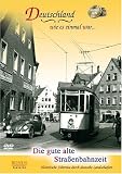 Die gute alte Strassenbahnzeit