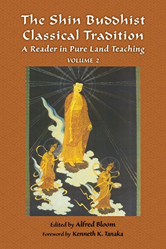 The Shin Buddhist Classical Tradition: A Reader in Pure Land Teaching (Treasures of the World's Religions)