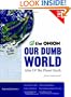 Our Dumb World: The Onion's Atlas of the Planet Earth, 73rd Edition