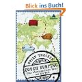 Couch Surfing: Eine abenteuerliche Reise um die Welt