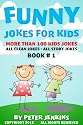 Funny Jokes for Kids: All Jokes are Clean and of the Longer Variety--Story Jokes (No Short Jokes) Book #1