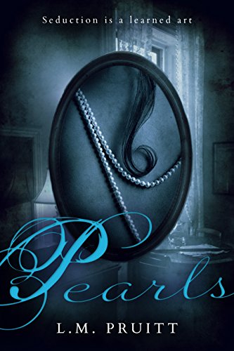 Pearls (Plaisir Coupable Book 1), by L.M. Pruitt