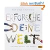 Erforsche deine Welt: Forschen lernen f�r Kinder