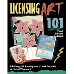 Licensing Art 101, Third Edition Updated: Publishing and Licensing Your Artwork for Profit