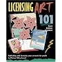 Licensing Art 101, Third Edition: Publishing and Licensing Your Artwork for Profit