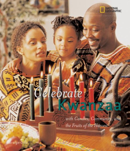 Holidays Around the World: Celebrate Kwanzaa: With Candles, Community, and the Fruits of the Harvest (Holidays Around the World)