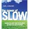 Small and Slow