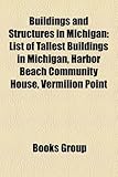 Buildings and Structures in Michigan: List of Tallest Buildings in Michigan, Harbor Beach Community House, Vermilion Point-