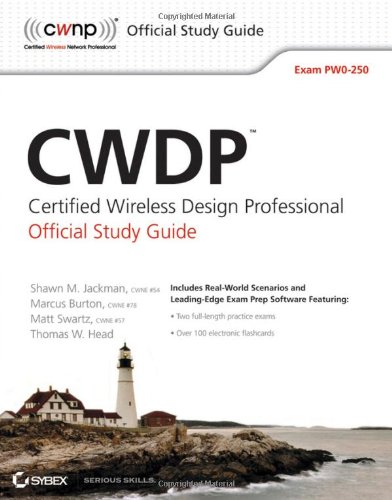 CWDP Certified Wireless Design Professional Official Study Guide: Exam PW0-250 (Study Guide Pw0-250)