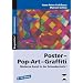 Poster - Pop-Art - Graffiti: Moderne Kunst in der Sekundarstufe I