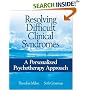 Resolving Difficult Clinical Syndromes: A Personalized Psychotherapy Approach