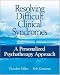 Resolving Difficult Clinical Syndromes: A Personalized Psychotherapy Approach