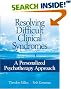 

Resolving Difficult Clinical Syndromes: A Personalized Psychotherapy Approach