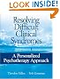 

Resolving Difficult Clinical Syndromes: A Personalized Psychotherapy Approach