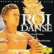 Le Roi Danse