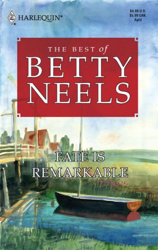 Fate Is Remarkable (Best of Betty Neels)