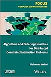 Algorithms and ordering heuristics for distributed constraint satisfaction problems